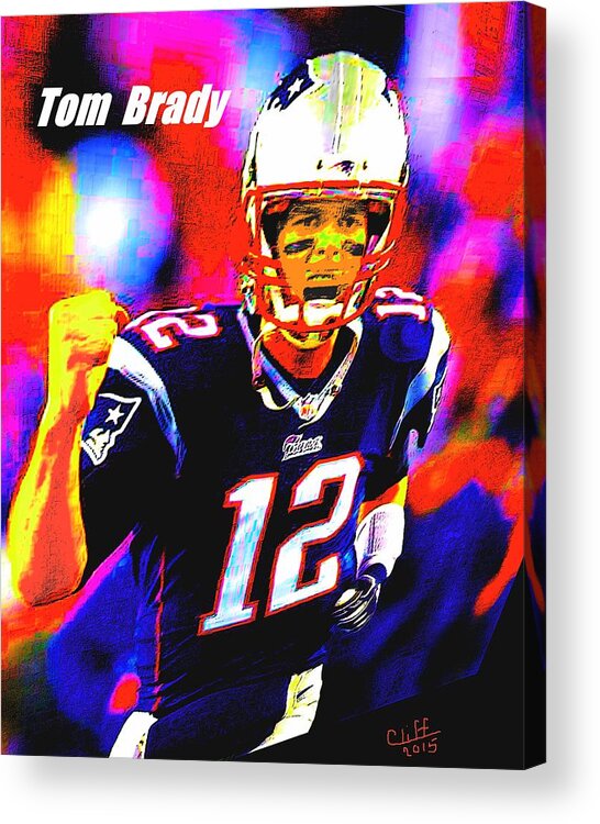 Football Acrylic Print featuring the painting Tom Brady by Cliff Wilson