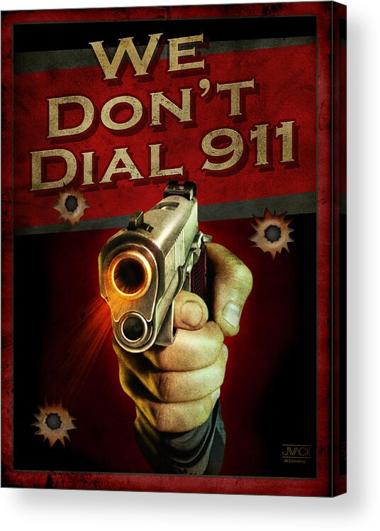 Wildlife 911 Emergency Dial Gun Pistol Hunting Security Armed Shoot Shooting Ammo Shells 45 Forty Five Weapon Hand Acrylic Print featuring the painting Dial 911 by JQ Licensing