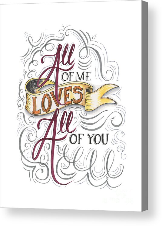 Love Acrylic Print featuring the drawing All of me loves all of you by Cindy Garber Iverson