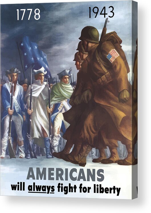 Propaganda Acrylic Print featuring the painting Americans Will Always Fight For Liberty by War Is Hell Store