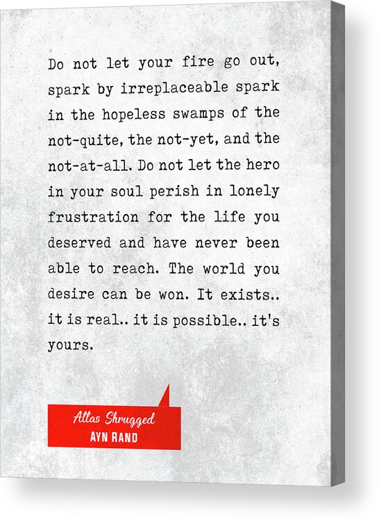 Ayn Rand Acrylic Print featuring the mixed media Ayn Rand Quotes - Atlas Shrugged Quotes - Literary Quotes - Book Lover Gifts - Typewriter Quotes by Studio Grafiikka