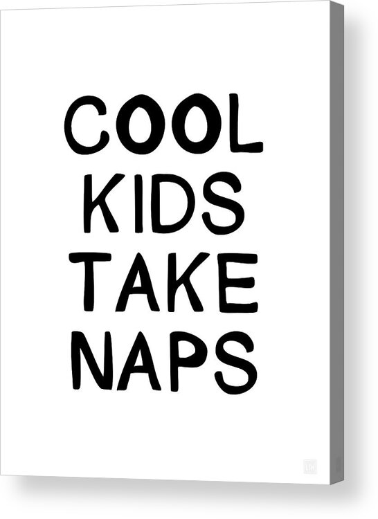 Sleep Acrylic Print featuring the digital art Cool Kids Take Naps- Art by Linda Woods by Linda Woods