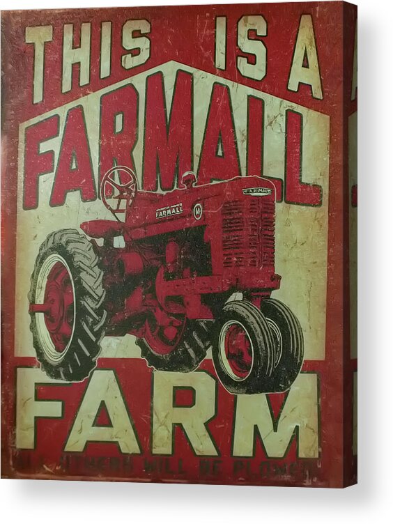 Farmall Acrylic Print featuring the photograph Farmall farm sign by Flees Photos