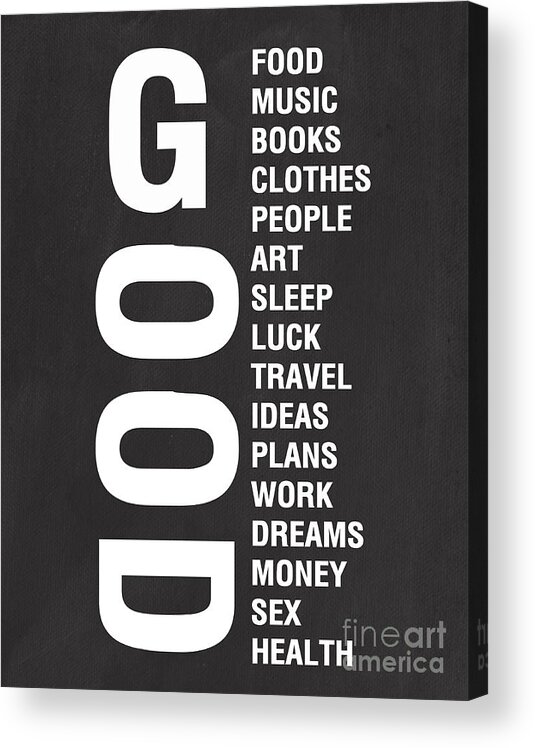 Typography Acrylic Print featuring the mixed media Good Things by Linda Woods