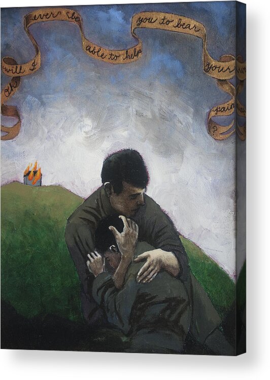 Men Acrylic Print featuring the painting Oh Will I Ever Be Able To Help You To Bear Your Pain by Pauline Lim