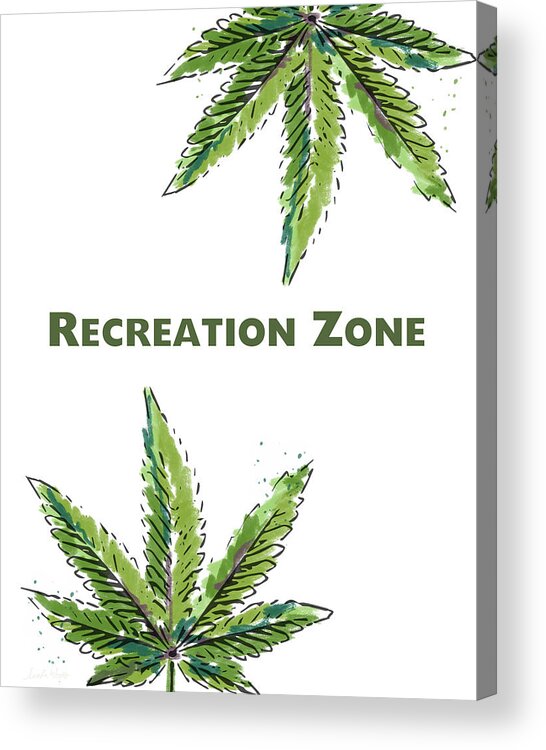 Marijuana Acrylic Print featuring the mixed media Recreation Zone Sign- Art by Linda Woods by Linda Woods