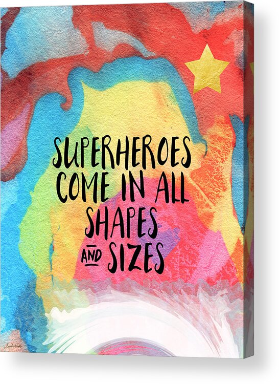 Inspirational Acrylic Print featuring the painting Superheroes- inspirational art by Linda Woods by Linda Woods