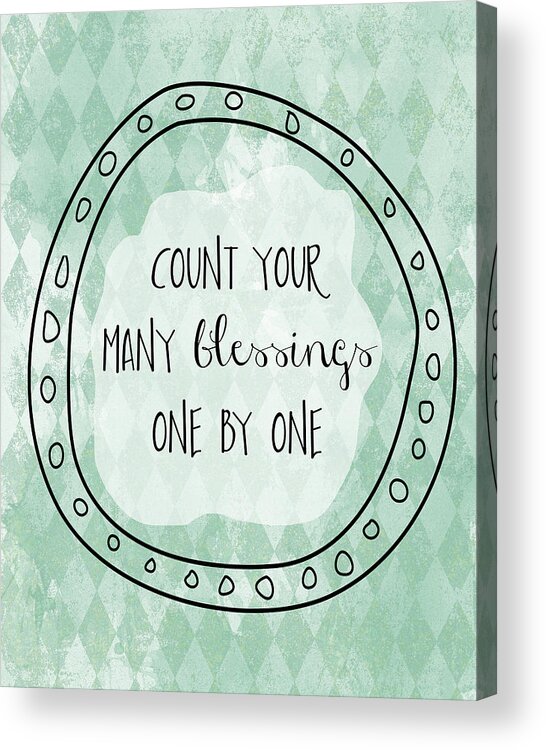 Count Your Many Blessings One By One Acrylic Print featuring the mixed media Blessing by Erin Clark