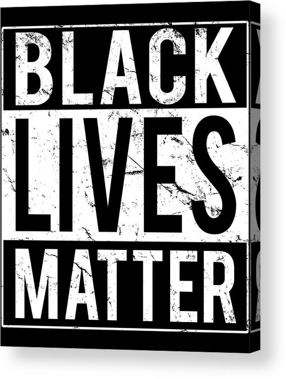 Cool Acrylic Print featuring the digital art Black Lives Matter BLM #1 by Flippin Sweet Gear