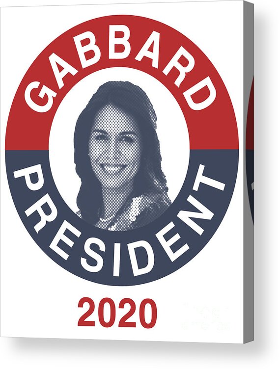 Election Acrylic Print featuring the digital art Tulsi Gabbard for President 2020 #1 by Flippin Sweet Gear