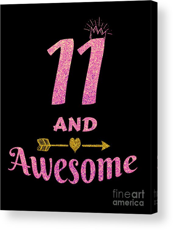 11th Birthday Gift for Girl 11 and Awesome Girls Gifts Acrylic