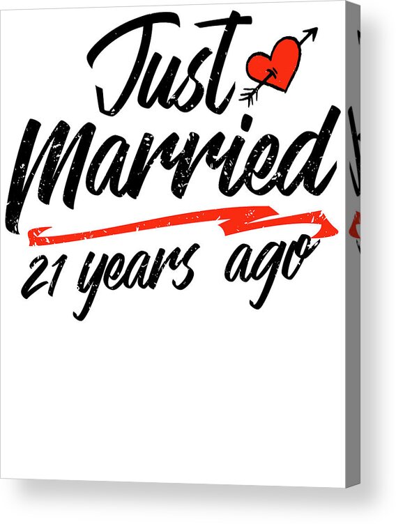 Just Married 21 Year Ago Funny Wedding Anniversary Gift for
