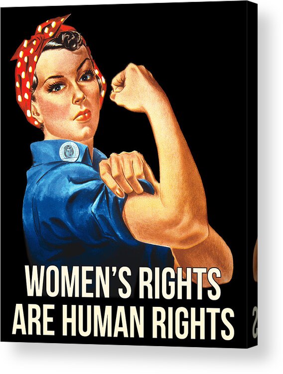 Funny Acrylic Print featuring the digital art Womens Rights Are Human Rights #2 by Flippin Sweet Gear