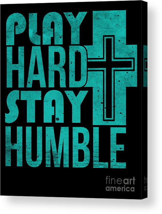 Birthday Gift Acrylic Print featuring the digital art Believe God Jesus Game Game Sports Pray Prayer Gift #7 by Alessandra Roth