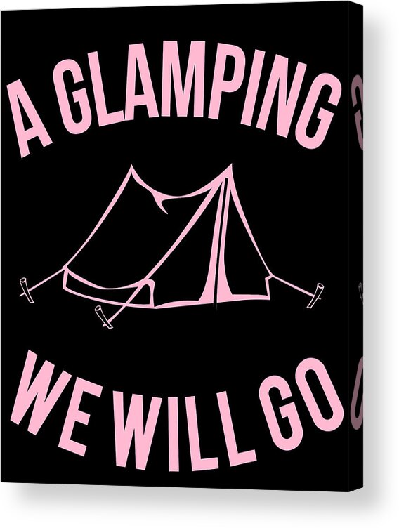Glamping Acrylic Print featuring the digital art A Glamping We Will Go by Flippin Sweet Gear