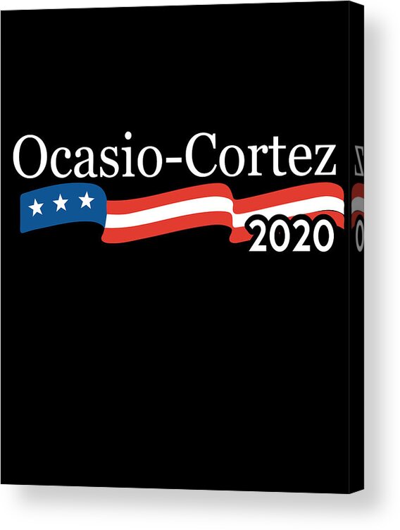 Socialism Acrylic Print featuring the digital art Alexandria Ocasio Cortez 2020 T Shirt by Flippin Sweet Gear