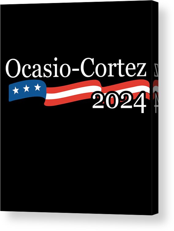 Socialism Acrylic Print featuring the digital art Alexandria Ocasio Cortez 2024 by Flippin Sweet Gear
