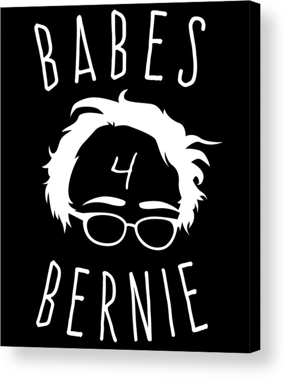 Cool Acrylic Print featuring the digital art Babes For Bernie Sanders by Flippin Sweet Gear