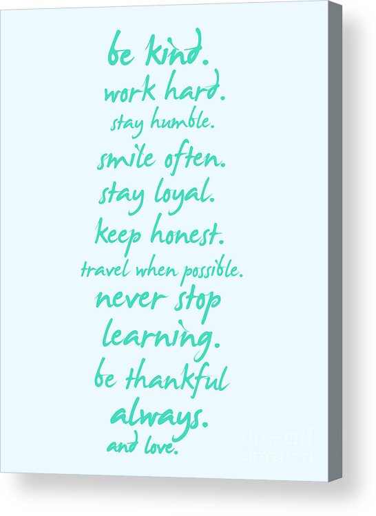 Be Kind Acrylic Print featuring the digital art Be Kind Work Hard Stay Humble Saying by Madame Memento