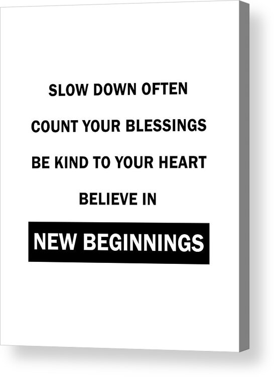 Believe In New Beginnings Acrylic Print featuring the digital art Believe In New Beginnings 02- Minimal Typography - Literature Print - White by Studio Grafiikka