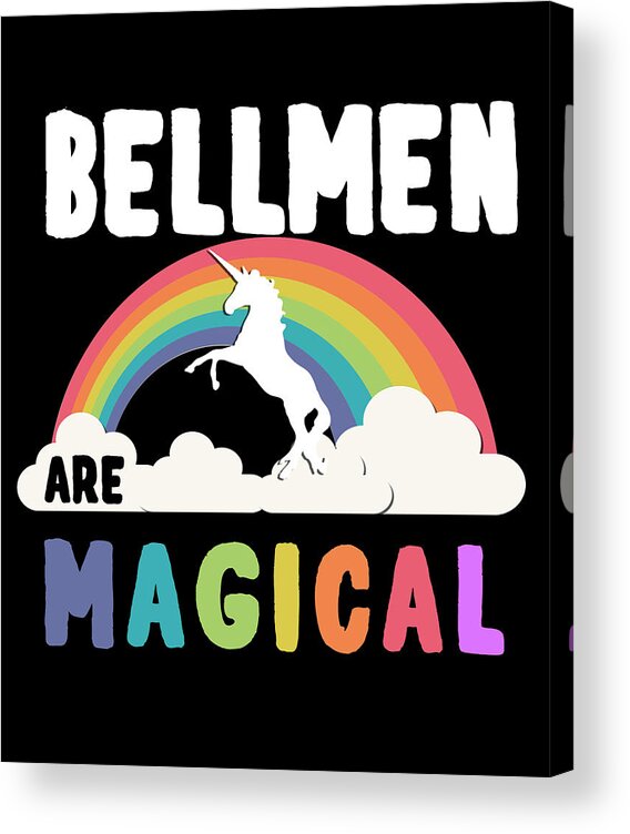 Funny Acrylic Print featuring the digital art Bellmen Are Magical by Flippin Sweet Gear