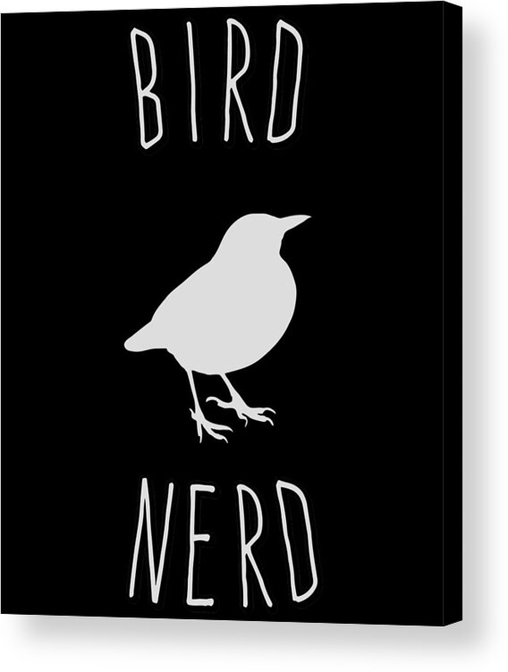 Birds Acrylic Print featuring the digital art Bird Nerd Birding by Flippin Sweet Gear