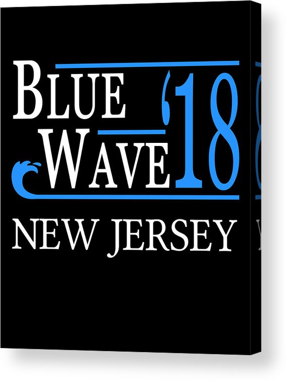 Election Acrylic Print featuring the digital art Blue Wave NEW JERSEY Vote Democrat by Flippin Sweet Gear