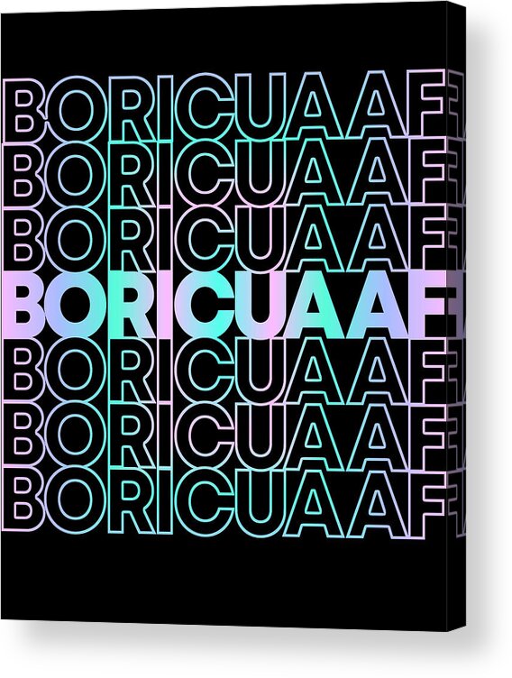 Pride Acrylic Print featuring the digital art Boricua AF Puerto Rican by Flippin Sweet Gear