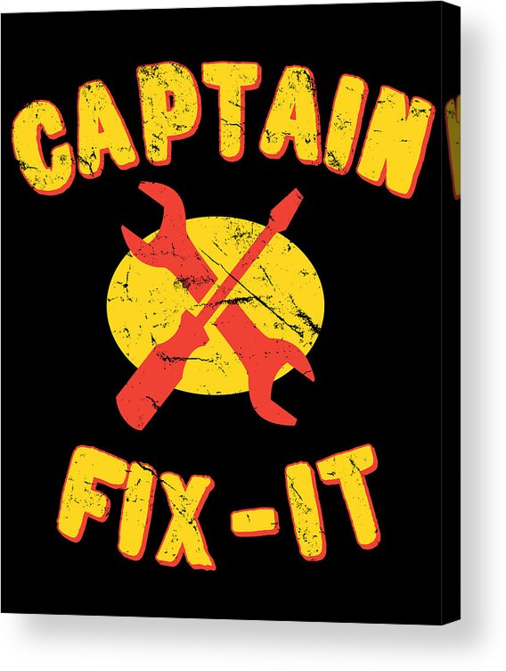 Funny Acrylic Print featuring the digital art Captain Fix-It by Flippin Sweet Gear
