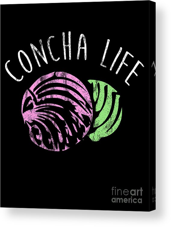 Dessert Acrylic Print featuring the drawing Concha Life Mexican Bread Pan Dulce Party by Noirty Designs