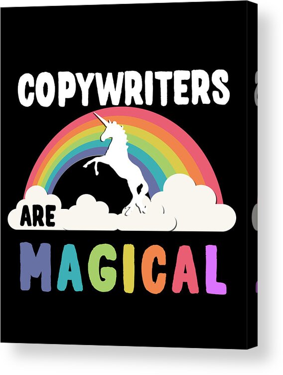 Funny Acrylic Print featuring the digital art Copywriters Are Magical by Flippin Sweet Gear