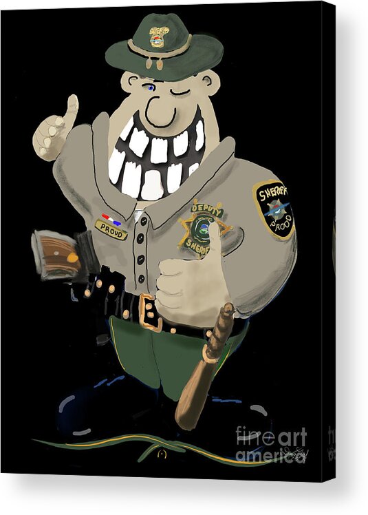 Police Acrylic Print featuring the digital art Deputy Sheriff by Doug Gist