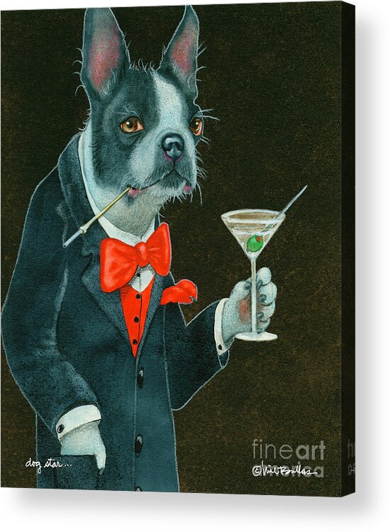 Boston Terrier Acrylic Print featuring the painting Dog Star... by Will Bullas