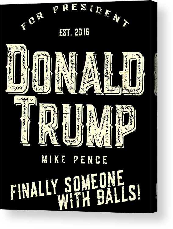 Funny Acrylic Print featuring the digital art Donald Trump Mike Pence 2016 Retro by Flippin Sweet Gear