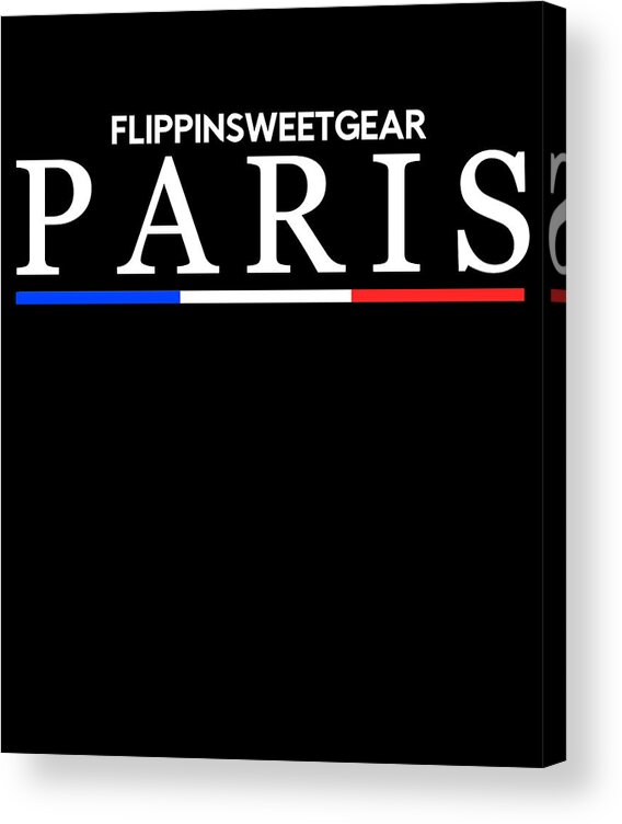 Cool Acrylic Print featuring the digital art FlippinSweetGear Paris Fashion by Flippin Sweet Gear