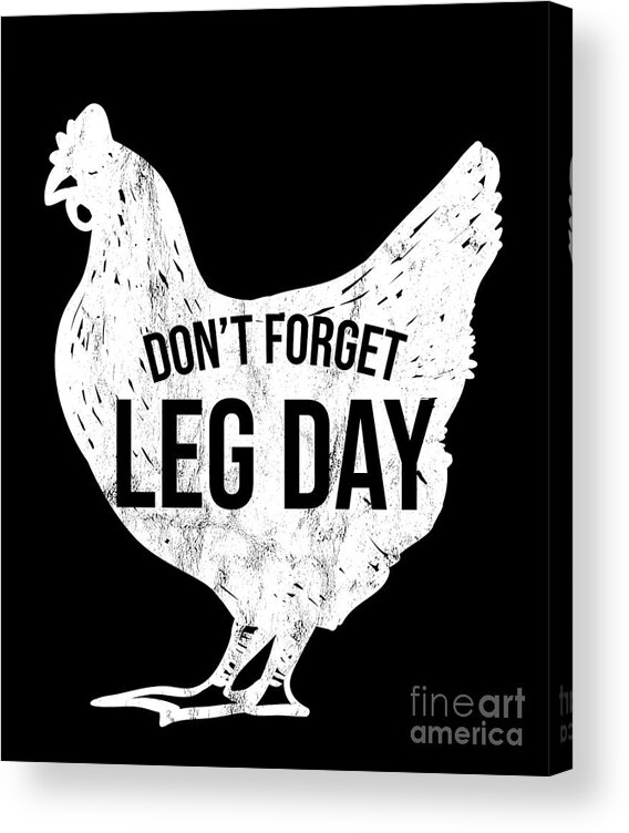 Funny Gym Leg Day Gifts For Gym Lovers Acrylic Print by Noirty Designs -  Pixels