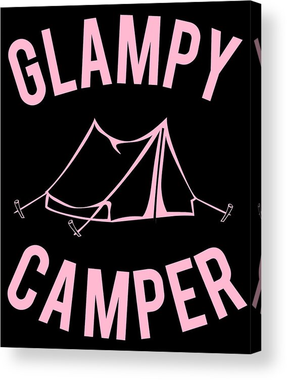 Funny Acrylic Print featuring the digital art Glampy Camper by Flippin Sweet Gear
