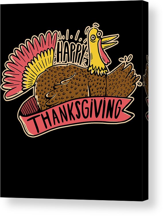 Thanksgiving 2023 Acrylic Print featuring the digital art Happy Thanksgiving by Flippin Sweet Gear