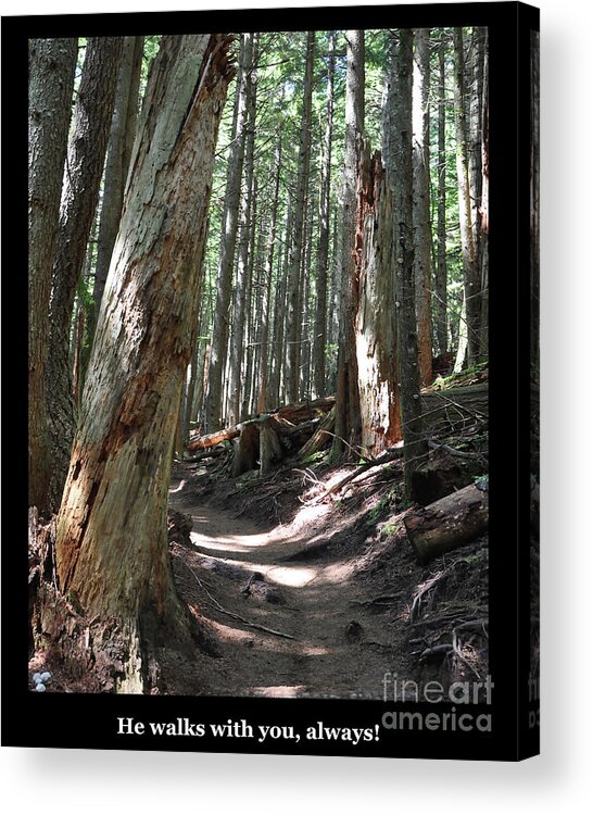 Faith Acrylic Print featuring the photograph He Walks With You Always by Kirt Tisdale