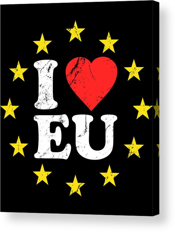 Funny Acrylic Print featuring the digital art I Love The European Union EU by Flippin Sweet Gear