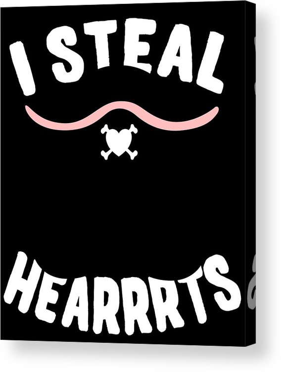 Cool Acrylic Print featuring the digital art I Steal Hearrrts Valentines Pirate by Flippin Sweet Gear