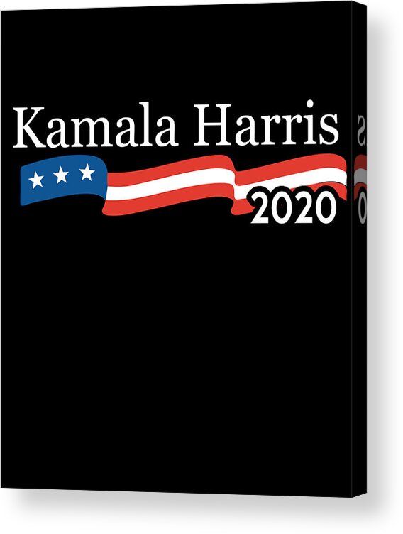 Cool Acrylic Print featuring the digital art Kamala Harris 2020 For President by Flippin Sweet Gear