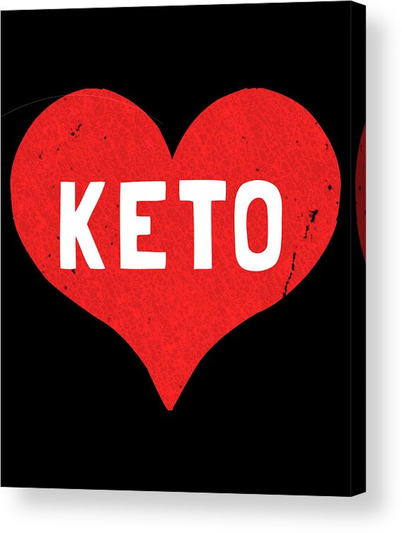 Funny Acrylic Print featuring the digital art Keto Is Love by Flippin Sweet Gear