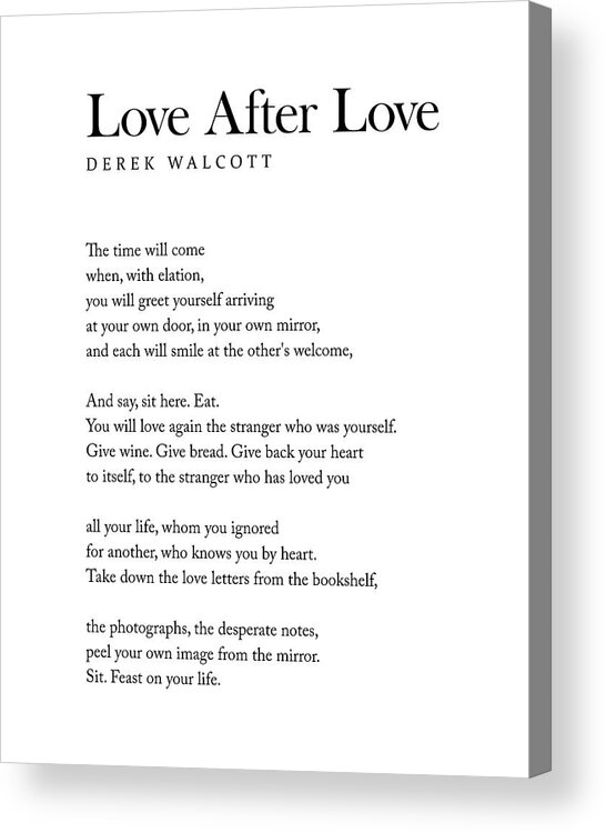 Love After Love Acrylic Print featuring the digital art Love After Love - Derek Walcott Poem - Literature - Typography Print 1 by Studio Grafiikka
