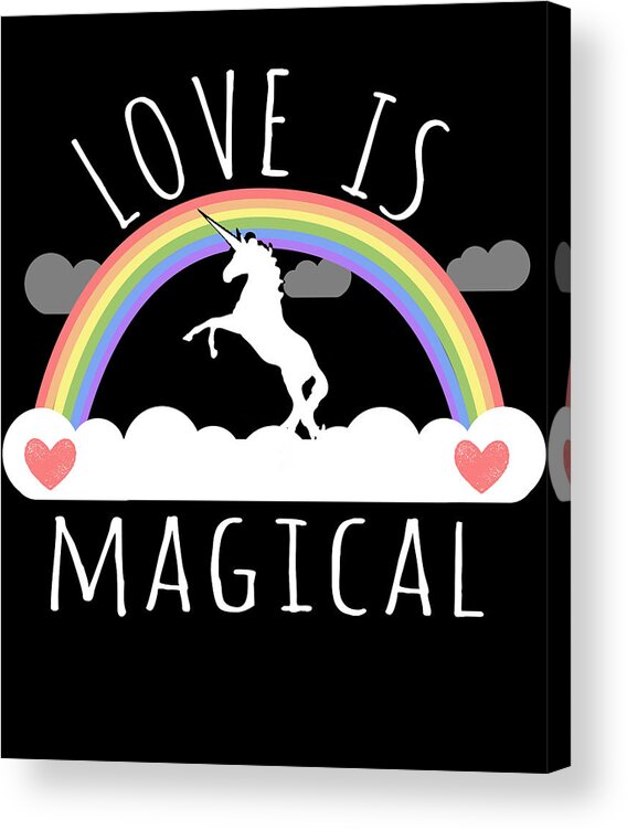 Funny Acrylic Print featuring the digital art Love Is Magical by Flippin Sweet Gear