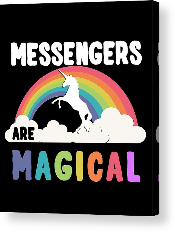 Funny Acrylic Print featuring the digital art Messengers Are Magical by Flippin Sweet Gear