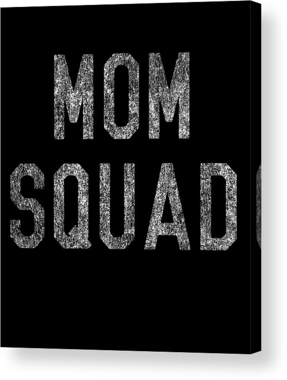 Gifts For Mom Acrylic Print featuring the digital art Mom Squad Retro by Flippin Sweet Gear