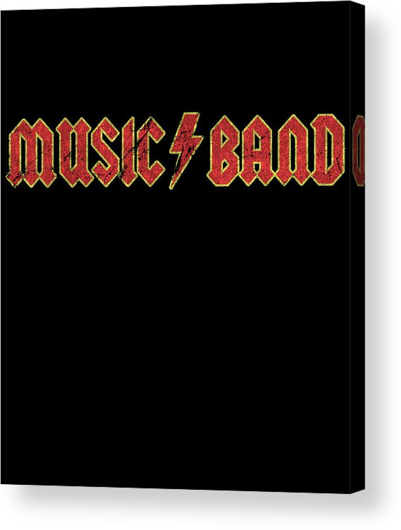 Sarcastic Acrylic Print featuring the digital art Music Band Shirt Sarcastic Funny by Flippin Sweet Gear
