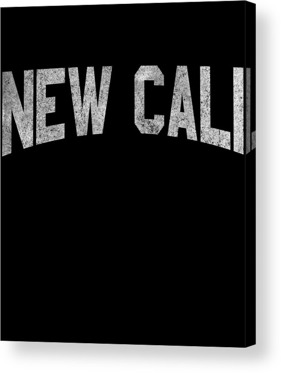 Funny Acrylic Print featuring the digital art New Cali by Flippin Sweet Gear