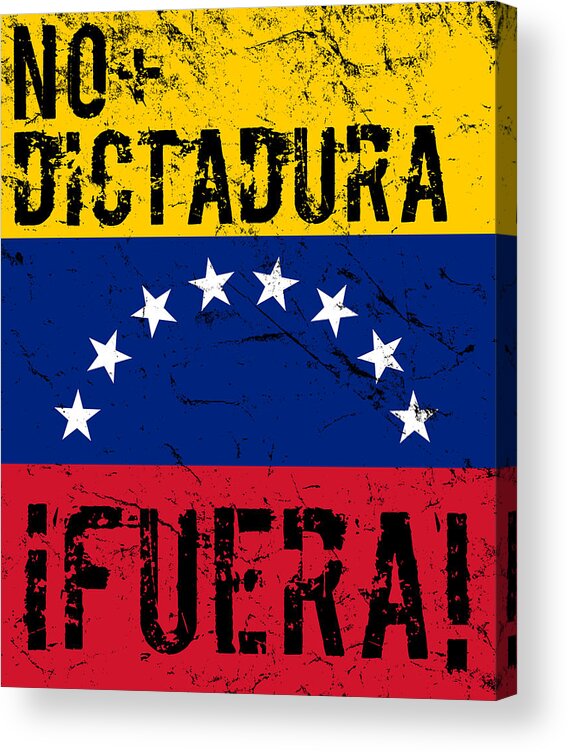 Venezuela Acrylic Print featuring the digital art No Dictadura Fuera Madura Protest by Flippin Sweet Gear